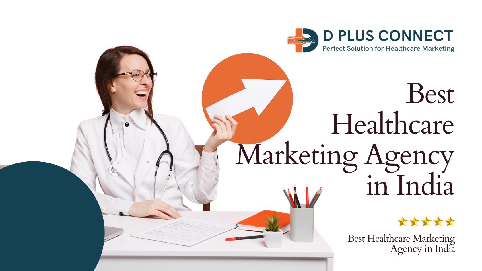 Comprehensive Healthcare Marketing Services by D Plus Connect