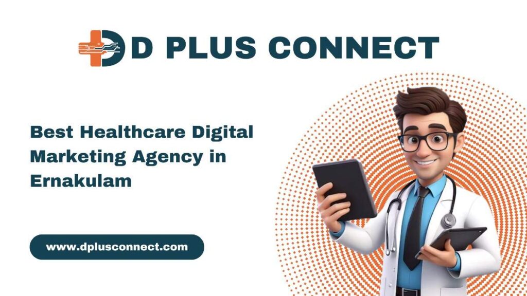 Best Healthcare Digital Marketing Agency in Ernakulam – Expert online marketing services for hospitals, clinics, and doctors to enhance visibility and patient engagement