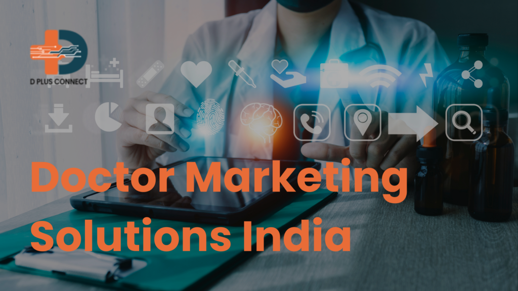 Doctor marketing solutions India – Digital growth strategies for healthcare professionals