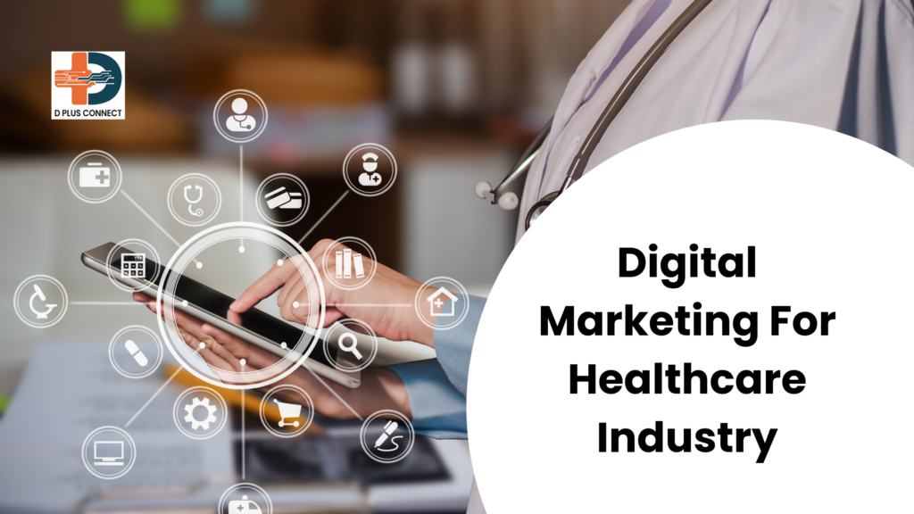 Digital marketing for healthcare industry