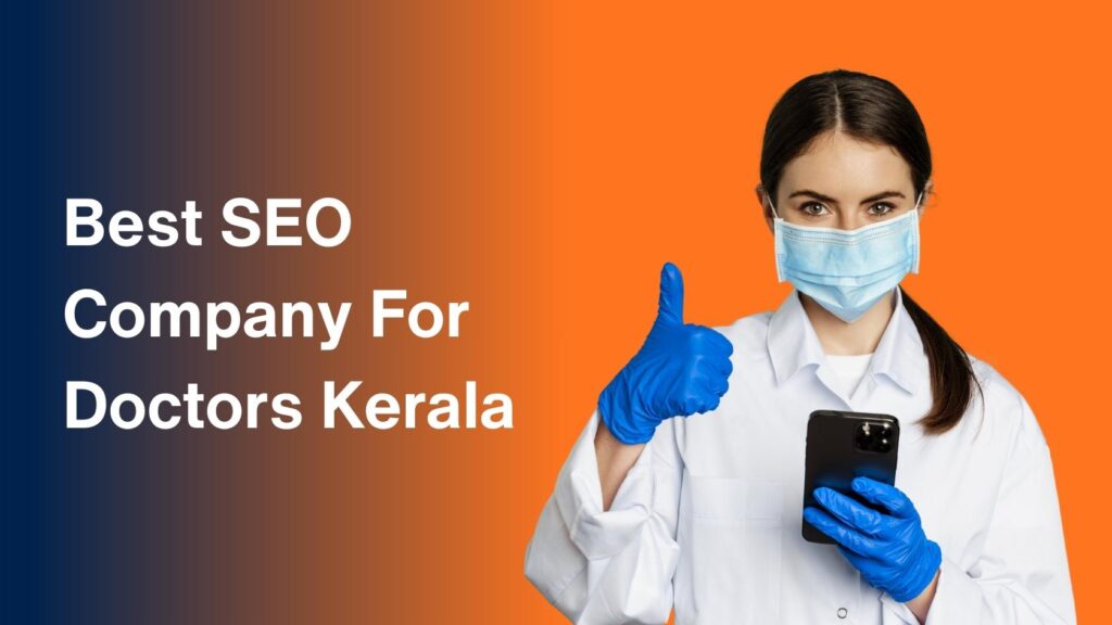 Best SEO Company for Doctors Kerala