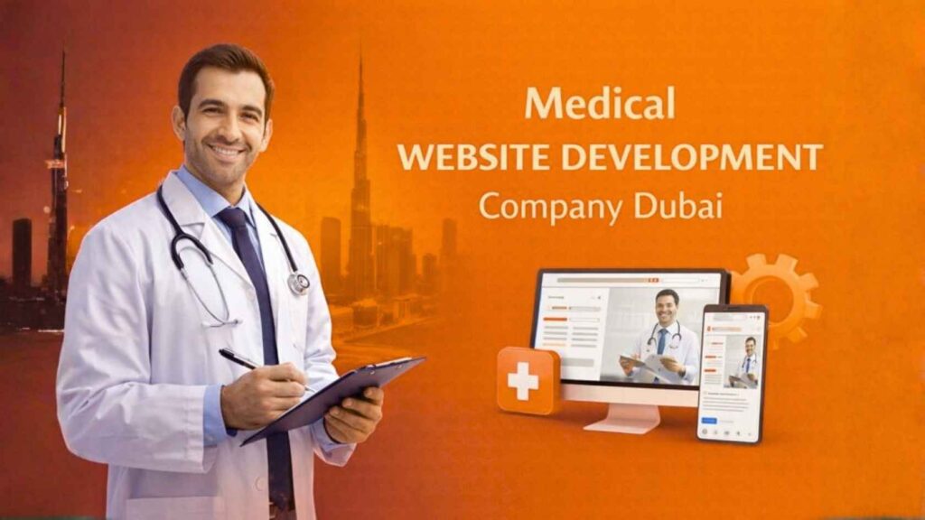 medical website development company Dubai creating professional healthcare websites for hospitals clinics and doctors