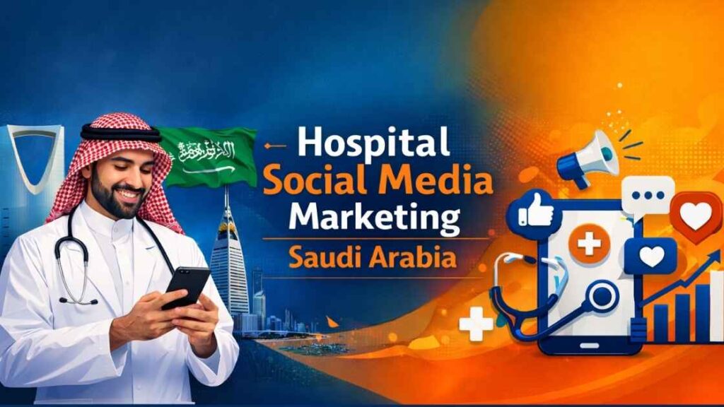 Hospital social media marketing in Saudi Arabia illustrated with a doctor using a smartphone, healthcare icons, and digital engagement graphics.