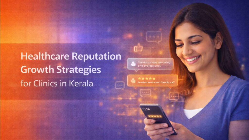 Healthcare Reputation Growth Strategies for Clinics in Kerala showing a woman reviewing positive online ratings and patient feedback on a smartphone