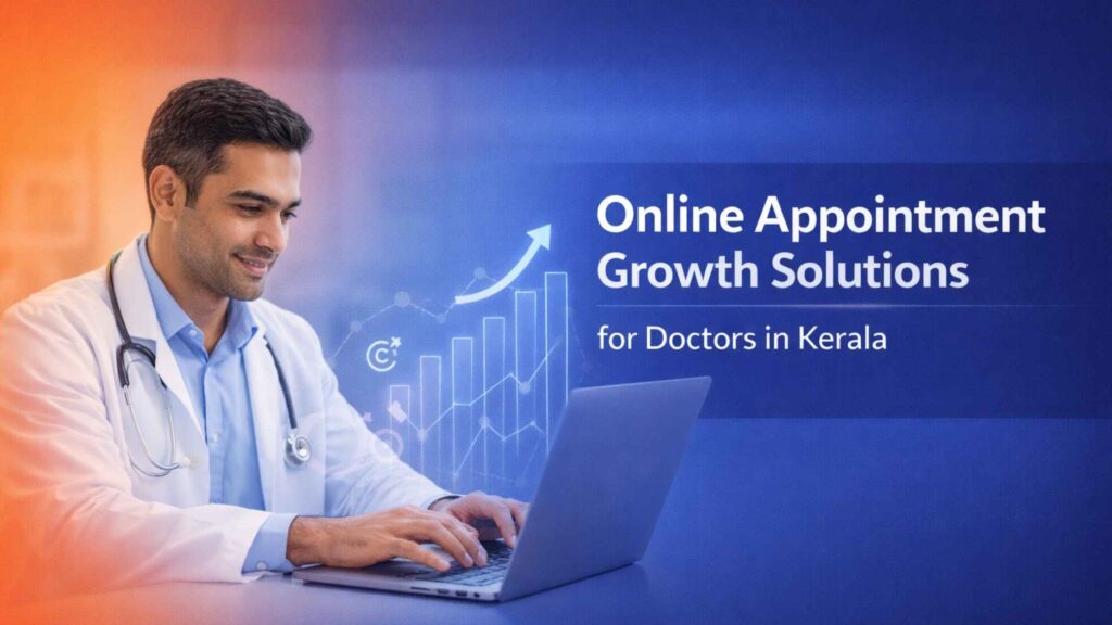 Online Appointment Growth Solutions for Doctors in Kerala showing doctor increasing bookings using digital tools