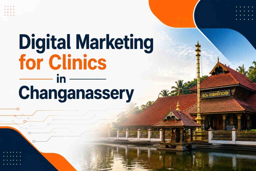 Digital Marketing for Clinics in Changanassery banner featuring Changanassery Mahadeva Temple with a modern healthcare marketing design.