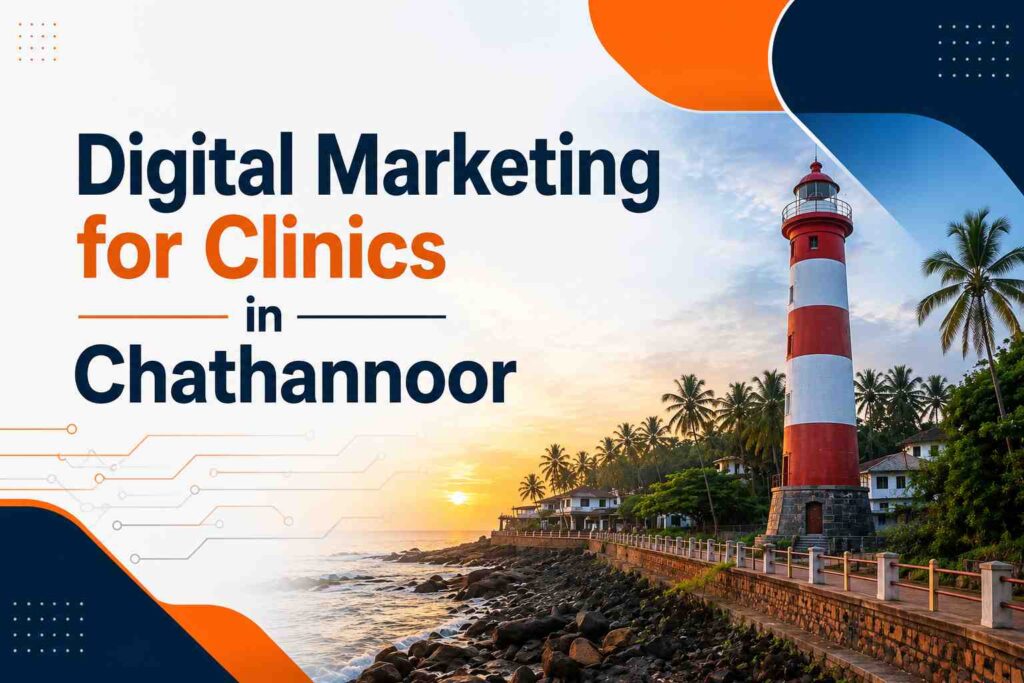 Digital Marketing for Clinics in Chathannoor banner featuring Thangassery Lighthouse with a modern white and orange background design