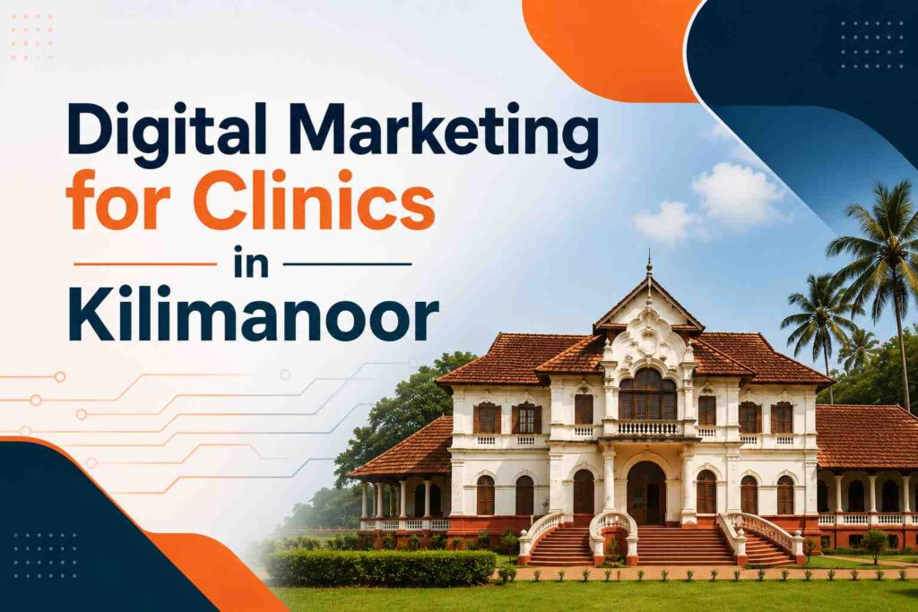 Digital Marketing for Clinics in Kilimanoor featured image with Koyikkal Palace and modern digital marketing background design