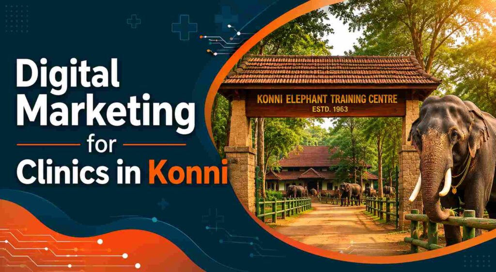 Digital Marketing for Clinics in Konni banner with Konni Elephant Training Centre background