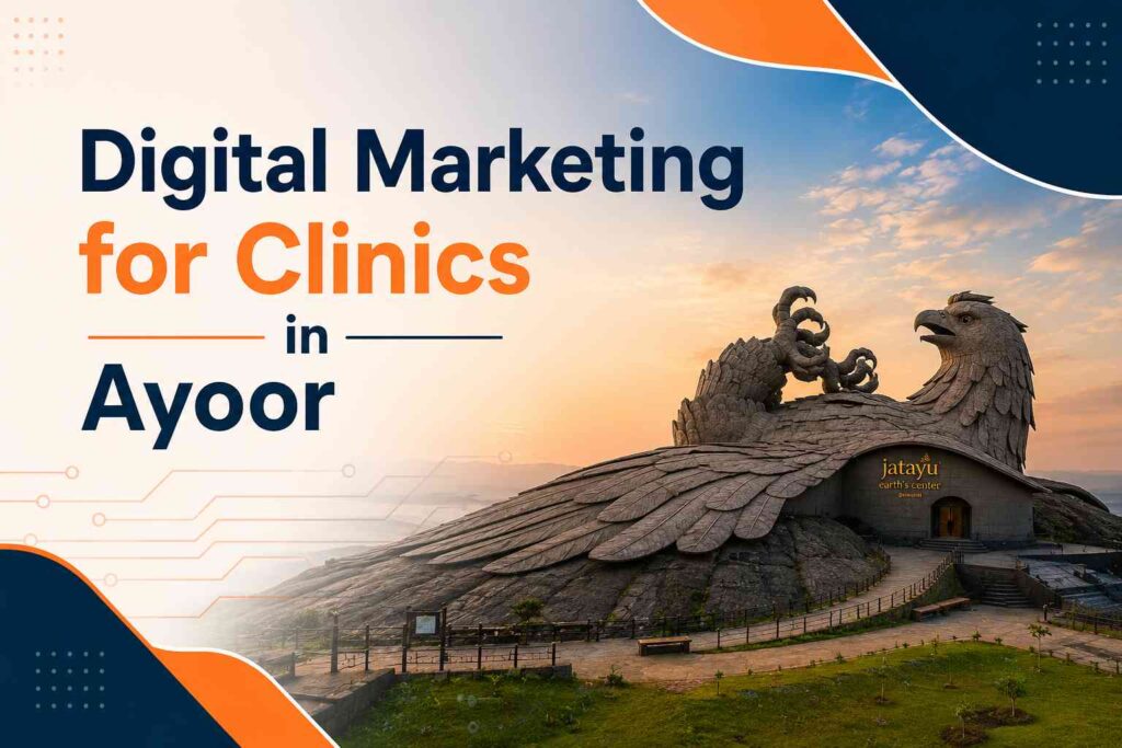 Digital Marketing for Clinics in Ayoor banner with Jatayu Earth's Center background showcasing a modern healthcare marketing theme