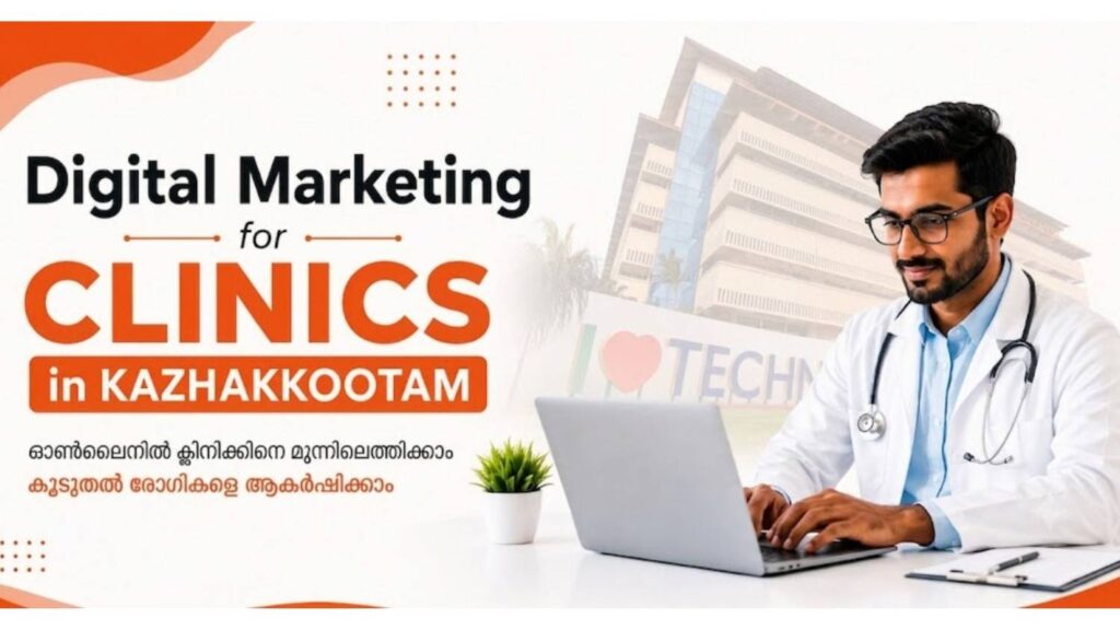 Digital Marketing for Clinics in Kazhakkoottam featuring a healthcare professional using SEO, local search optimization, website analytics, and digital marketing strategies to grow a medical practice.