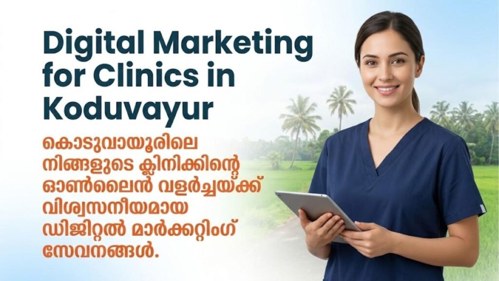 Digital Marketing for Clinics in Koduvayur banner featuring a professional female clinic staff member with a clean healthcare design inspired by Kerala village landscapes.