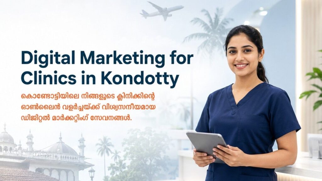 Digital Marketing for Clinics in Kondotty banner featuring a professional female healthcare staff member in a modern clinic with a clean Kerala-inspired background.