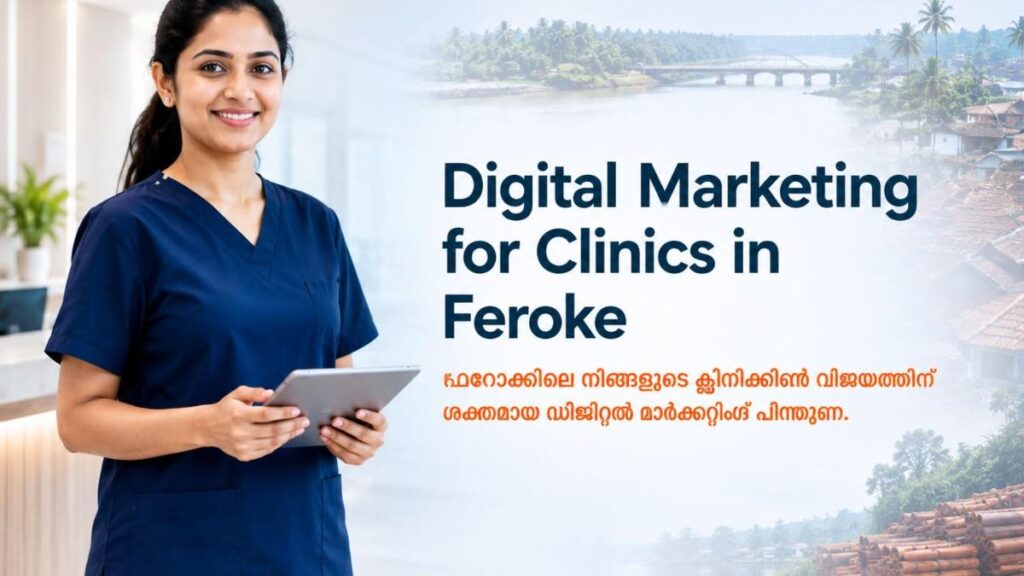 Digital Marketing for Clinics in Feroke banner featuring Indian healthcare professionals promoting Medical SEO and local clinic growth.