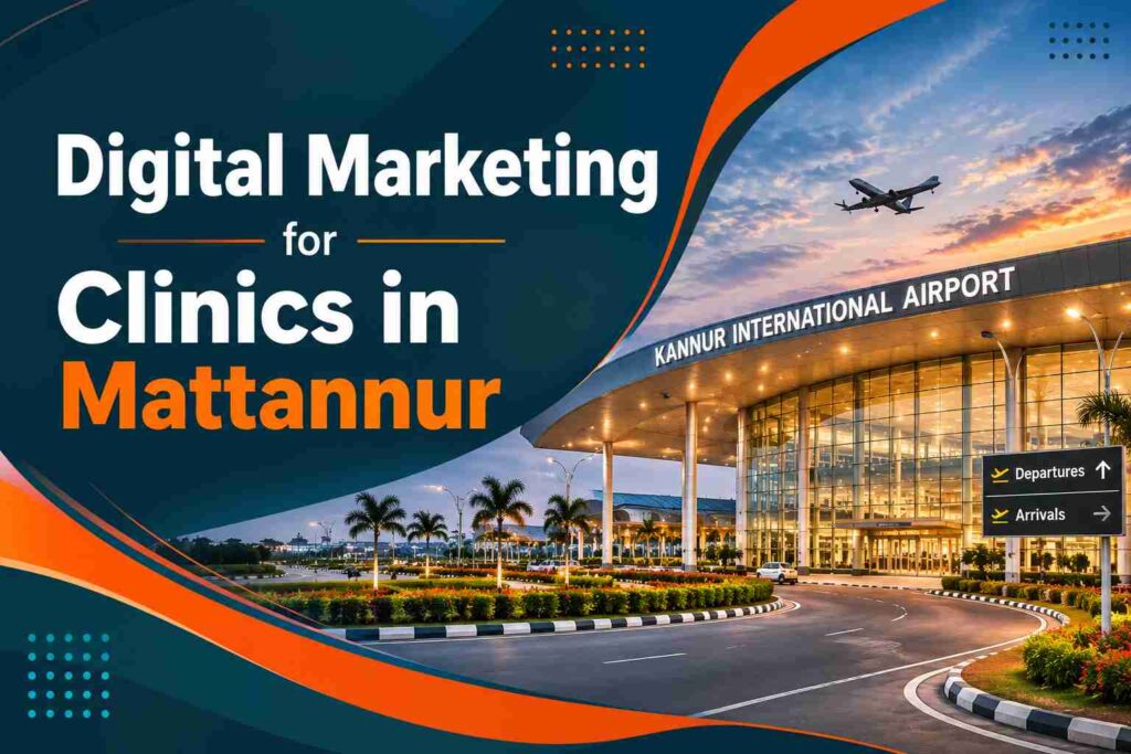 Digital Marketing for Clinics in Mattannur banner featuring Kannur International Airport with a dark teal and orange background design.