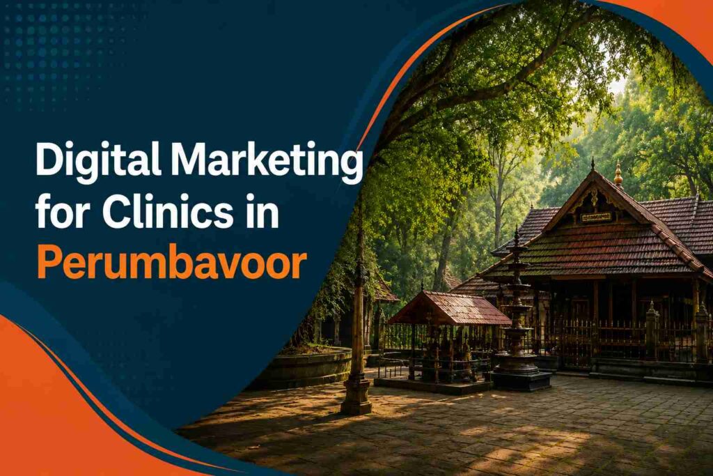 Digital Marketing for Clinics in Perumbavoor banner with Iringole Kavu temple and forest background.