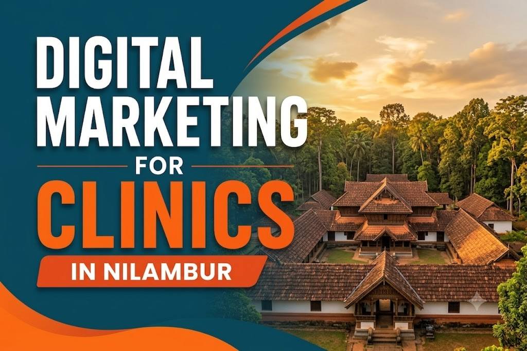Digital Marketing for Clinics in Nilambur banner featuring Nilambur Kovilakam with a modern healthcare marketing design.