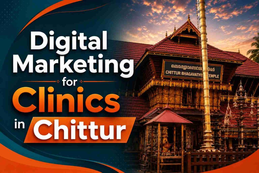 Digital Marketing for Clinics in Chittur promotional banner with Chittur Bhagavathy Temple background