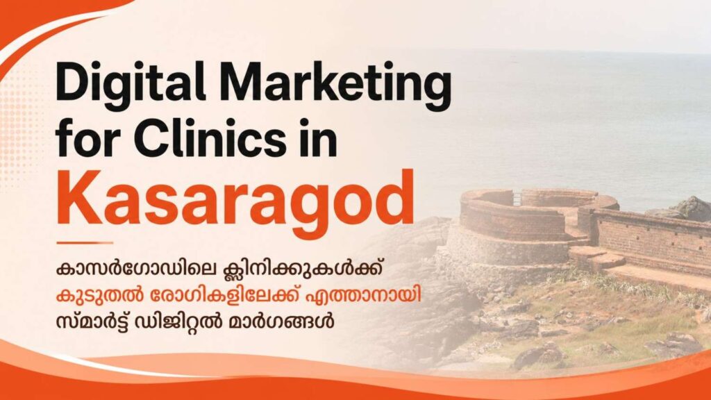 Digital Marketing for Clinics in Kasaragod feature image showcasing Kasaragod Fort with a modern healthcare digital marketing design representing local SEO, online visibility, and clinic growth.