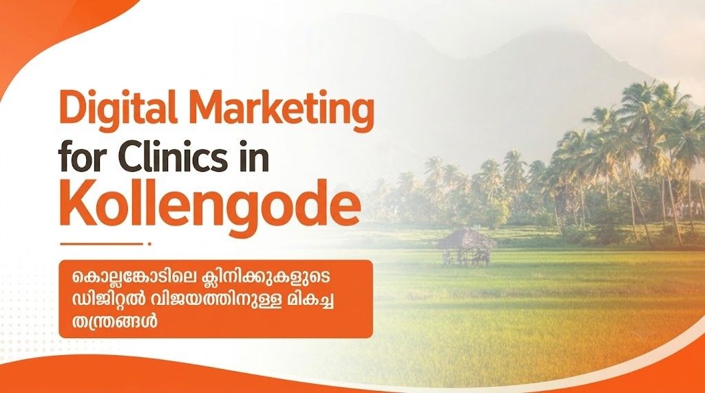 Feature image for Digital Marketing for Clinics in Kollengode showcasing a healthcare digital marketing banner with the scenic landscape of Kollengode in the background, emphasizing local SEO and online clinic growth.
