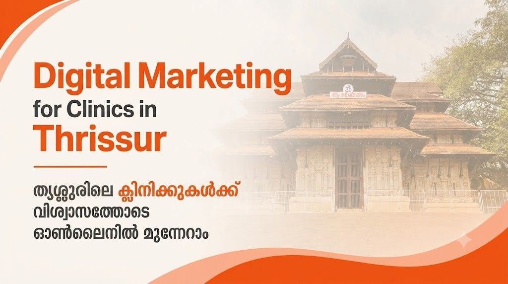 Digital Marketing for Clinics in Thrissur feature image showcasing a prominent Thrissur landmark with healthcare digital marketing branding, emphasizing local SEO, online visibility, patient engagement, and sustainable clinic growth.