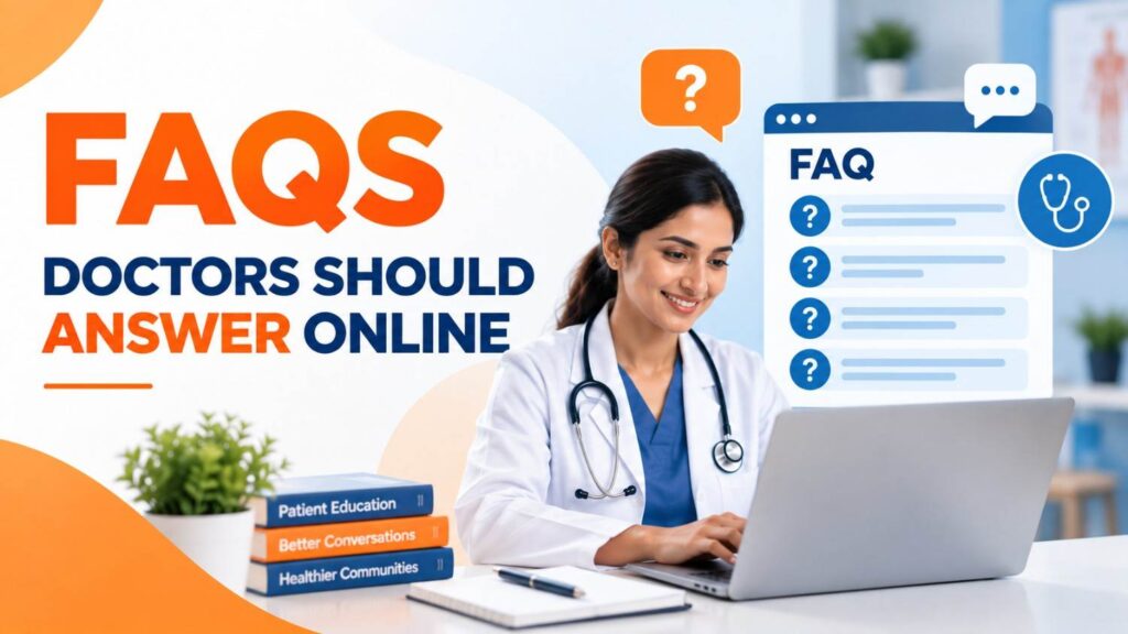 FAQS DOCTORS SHOULD ANSWER ONLINE