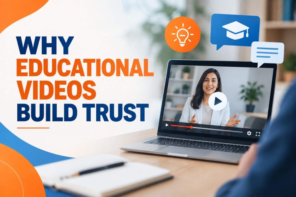hy Educational Videos Build Trust