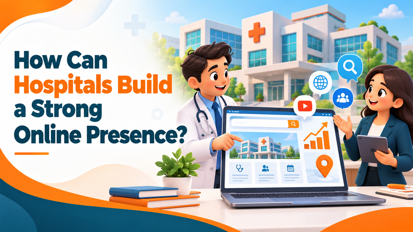 How Can Hospitals Build a Strong Online Presence?