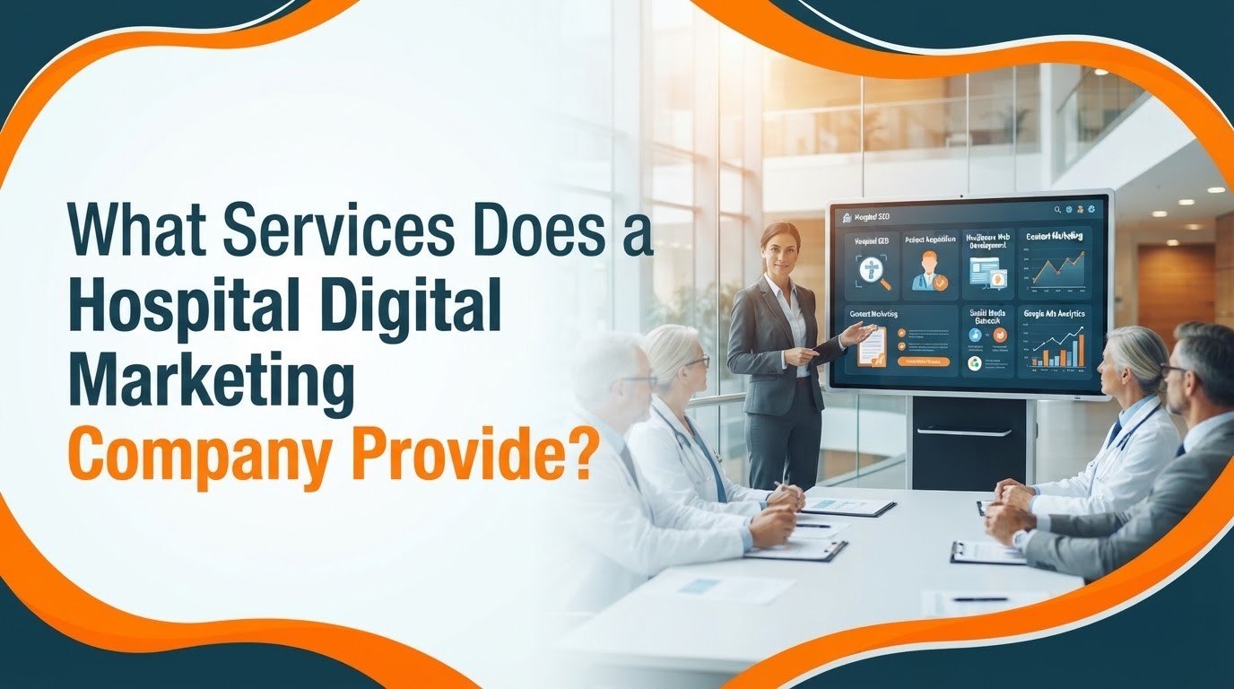 What Services Does a Hospital Digital Marketing